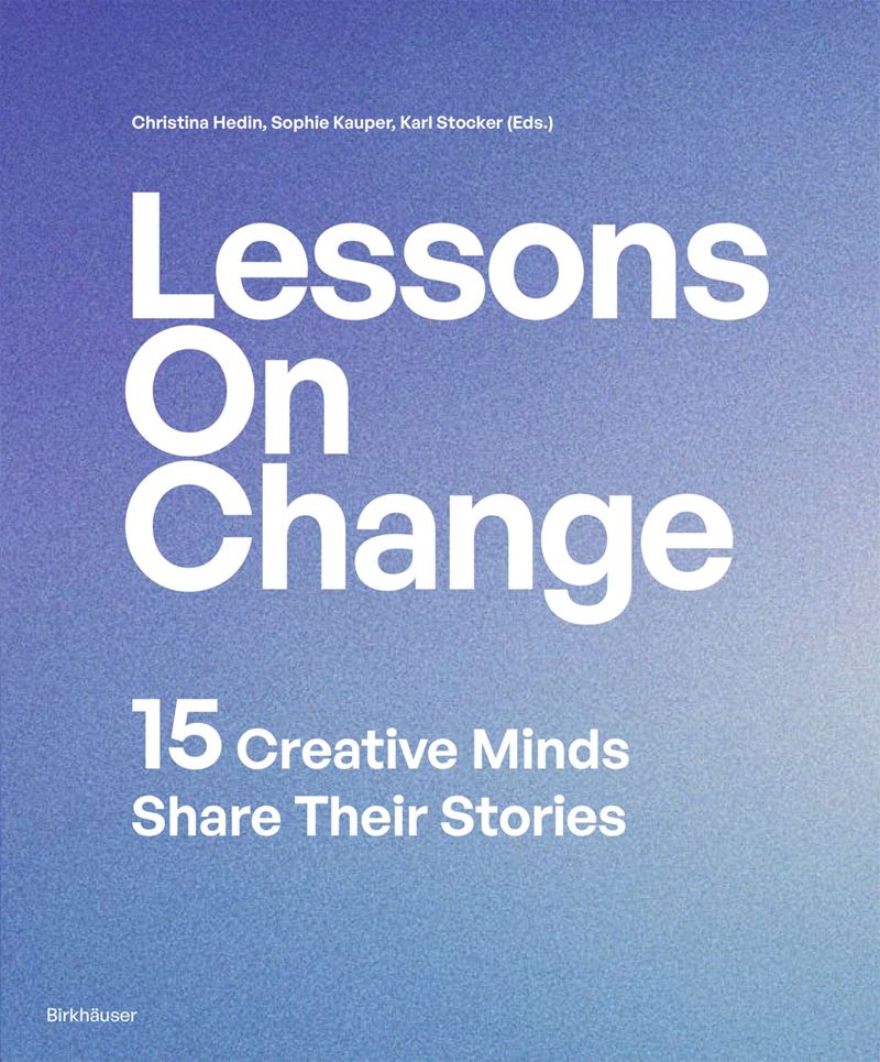 Lessons on Change: 15 Creative Minds Share Their Stories cover
