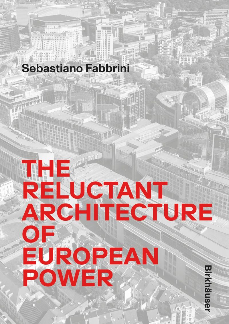 Reluctant Architecture of European Power, the cover