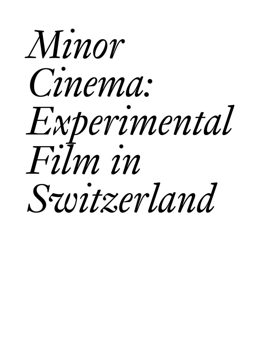 Minor Cinema: Experimental Film in Switzerland cover