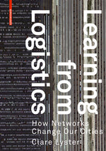 Learning from Logistics: How Networks Change Our Cities cover