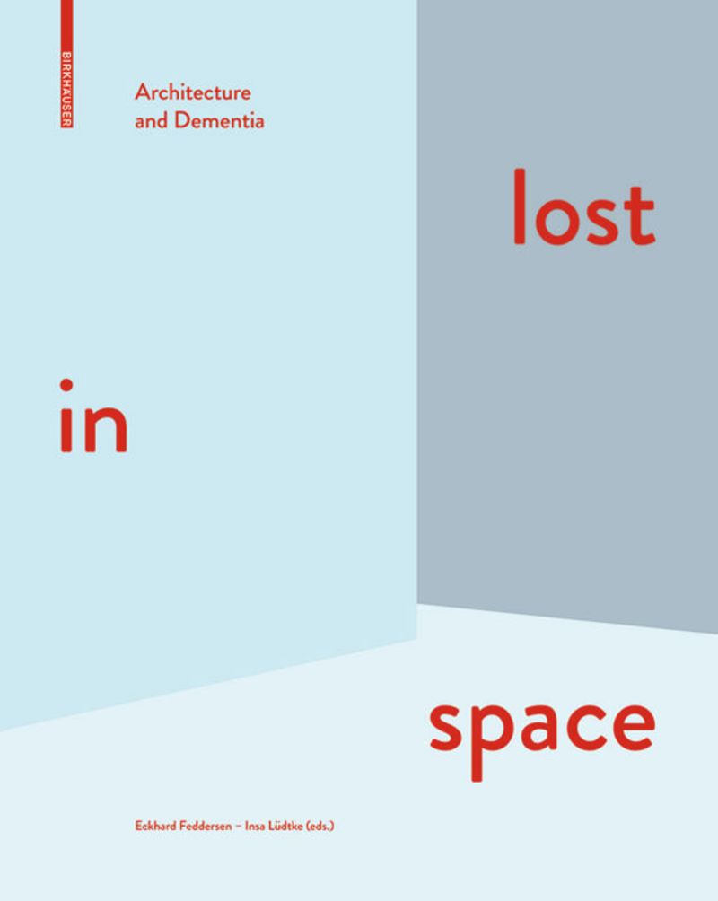 Lost in Space: Architecture and Dementia SPECIAL PRICE cover