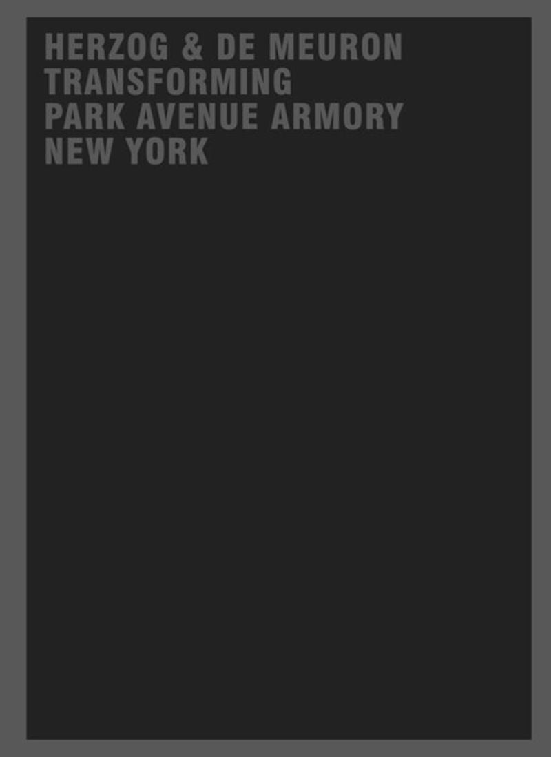 Herzog & de Meuron: Transforming Park Avenue Armory New York cover