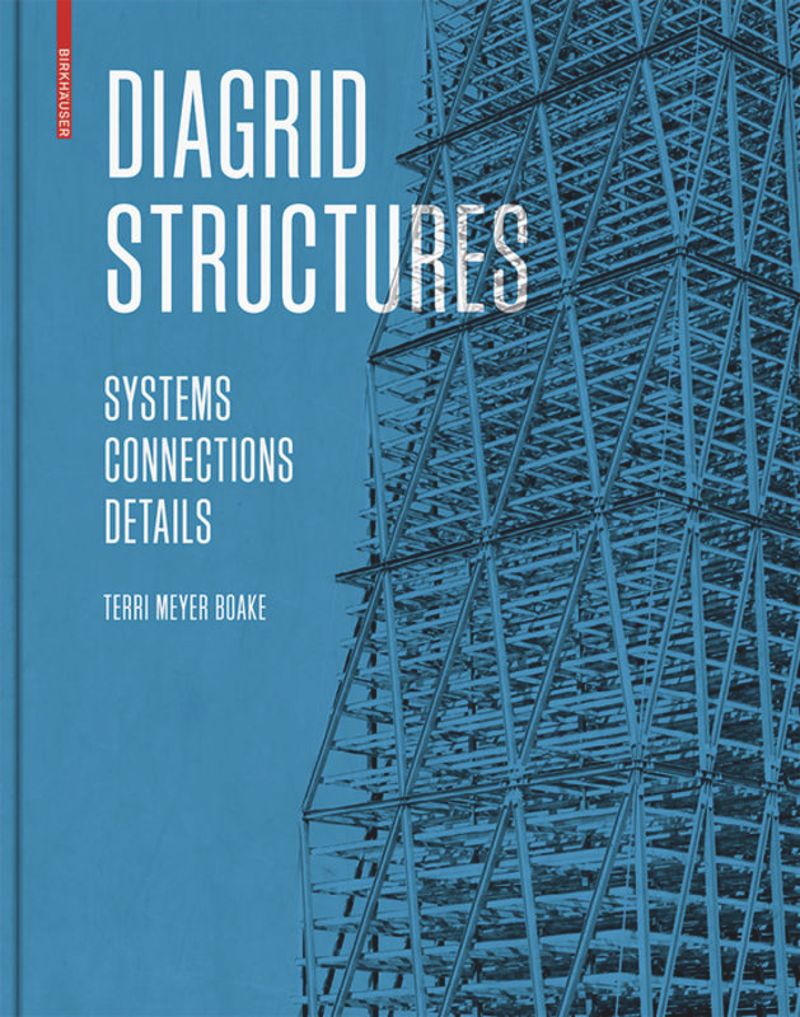 Diagrid Structures: Systems, Connections, Details cover