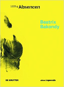 Beatrix Bakondy: Absencen cover