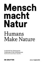 Humans Make Nature: Landscapes of the Anthropocene cover