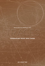 Traces: Generating What Was There cover