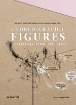 Choreo-graphic Figures: Deviations from the Line cover