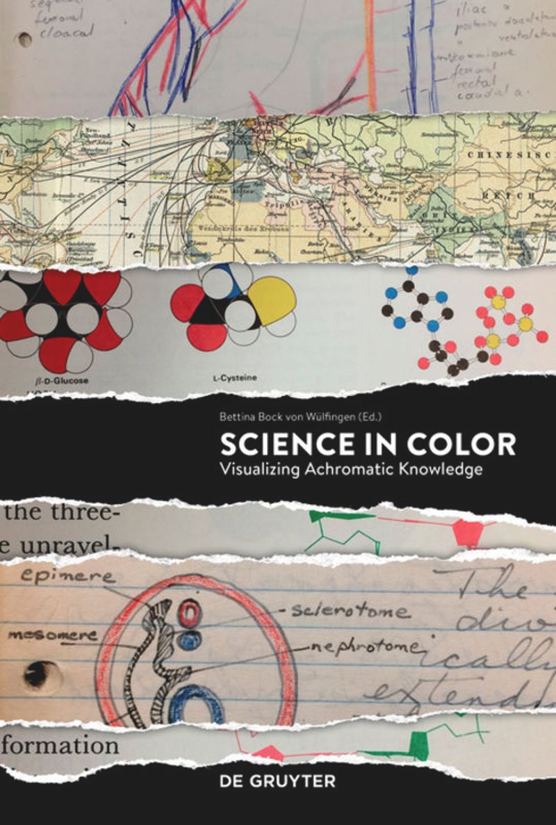 Science in Color: Visualizing Achromatic Knowledge cover