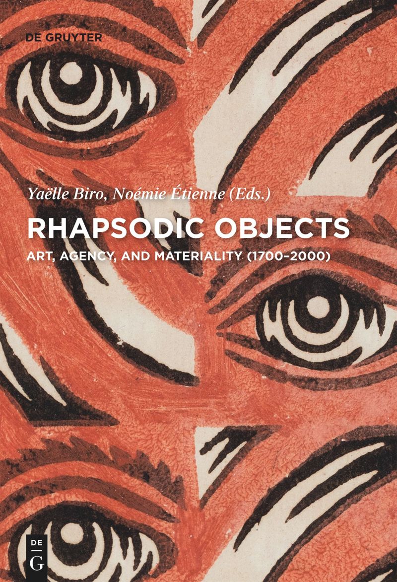 Rhapsodic Objects: Art, Agency and Materiality (1700–2000) cover