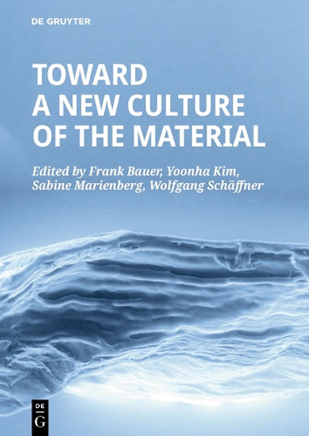 Towards a New Culture of the Material cover