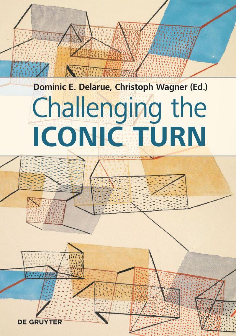 Challenging the Iconic Turn: Positions, Methods, Perspectives cover