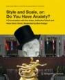 Style and Scale, or: Do You Have Anxiety? cover