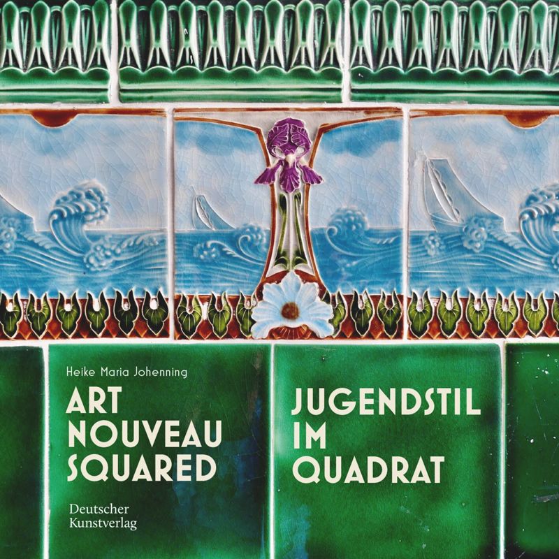 Art Nouveau Squared: Berlin Tiles from around 1900