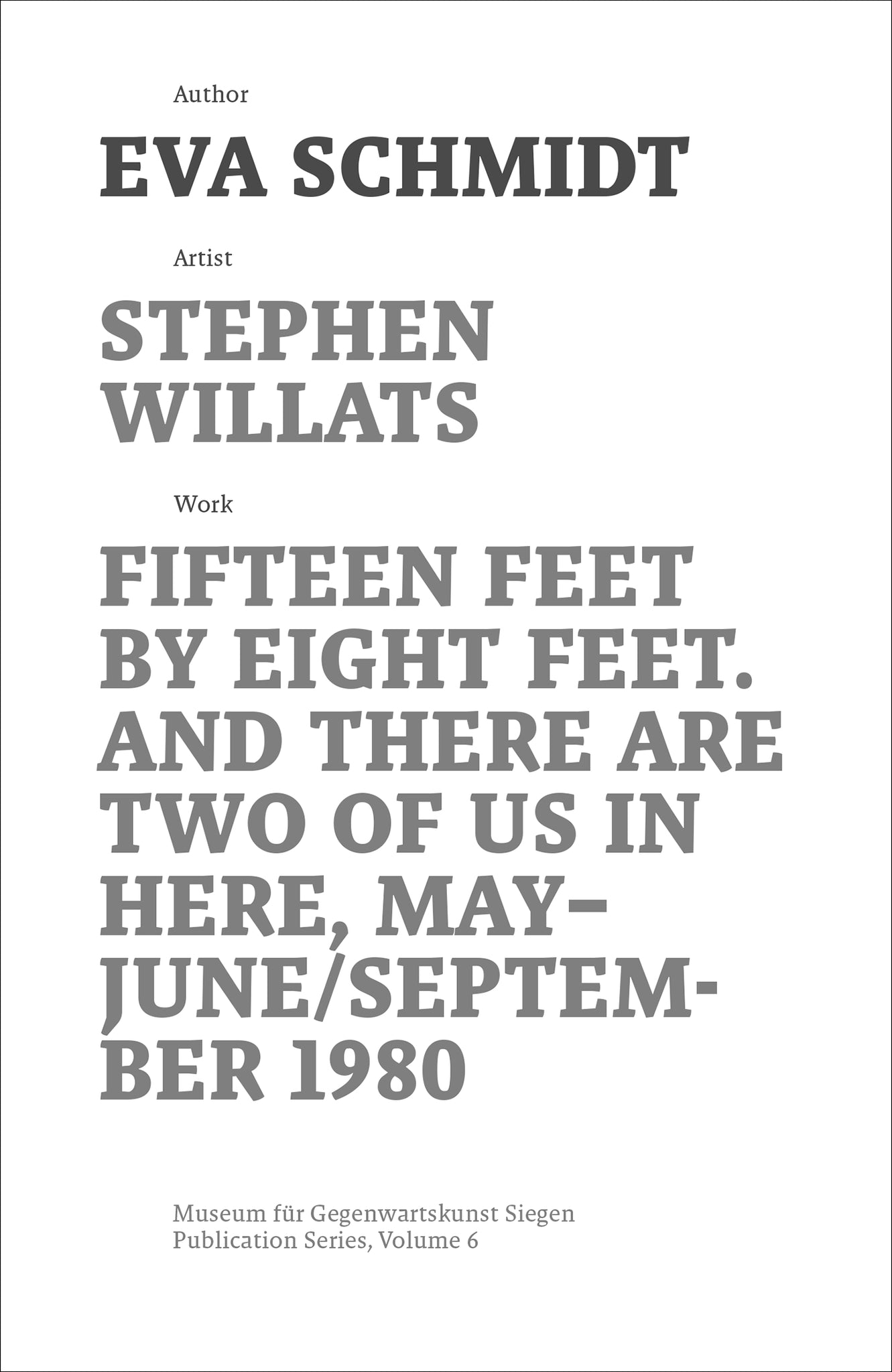 Stephen Willats: Fifteen Feet by Eight Feet, and There are Two of Us in Here cover