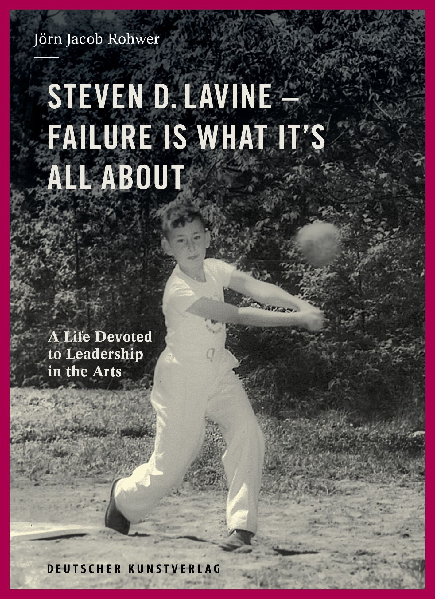 Steven D. Lavine. Failure is What It's All About cover