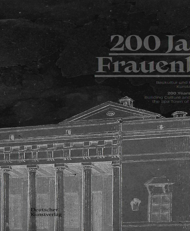 200 Years of the Frauenbad: Building Culture and the Art Industry in the Spa Town of Baden near Vienna cover