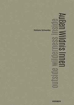 Stefanie Schwedes: Outside Wilderness Inside cover