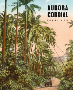 Clemens Fantur: Aurora Cordial cover