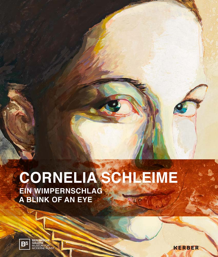 Cornelia Schleime: A Blink of an Eye cover