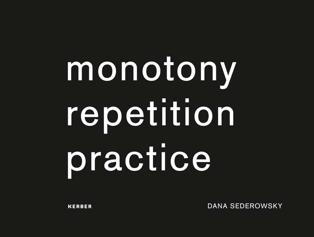 Dana Sederowsky: Monotony Repetition Practice cover