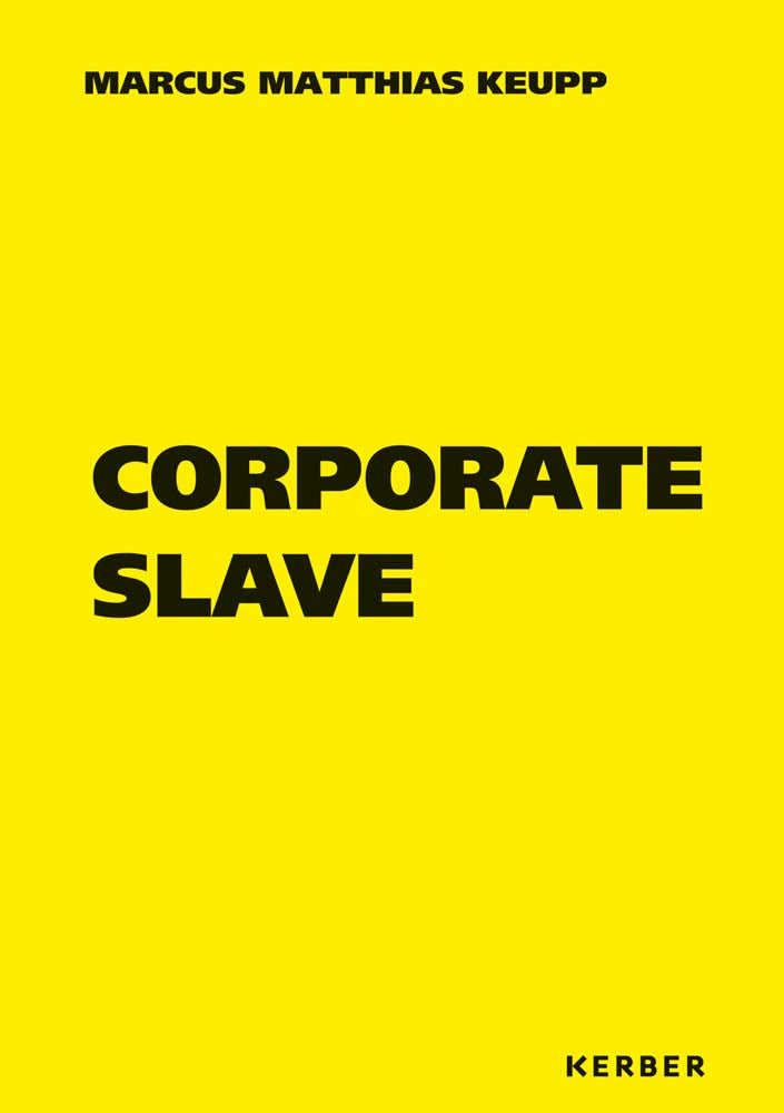 Marcus Matthias Keupp: Corporate Slave cover