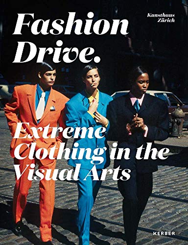 Fashion Drive: Extreme Clothing in the Visual Arts cover