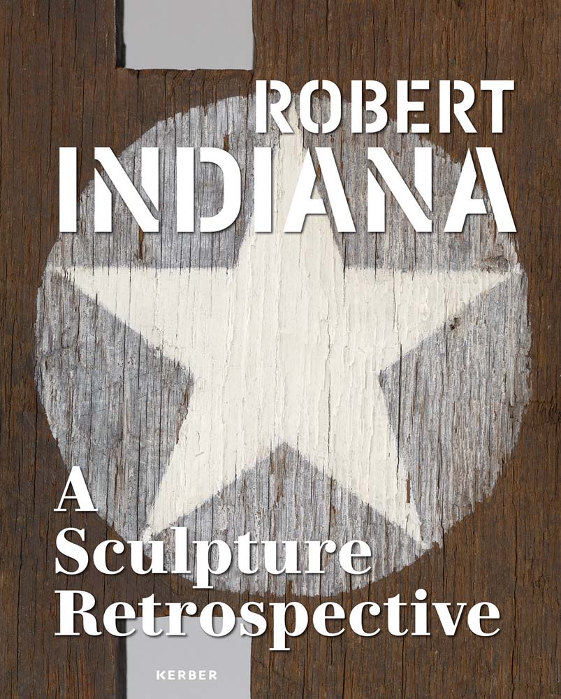Robert Indiana: A Sculpture Retrospective cover
