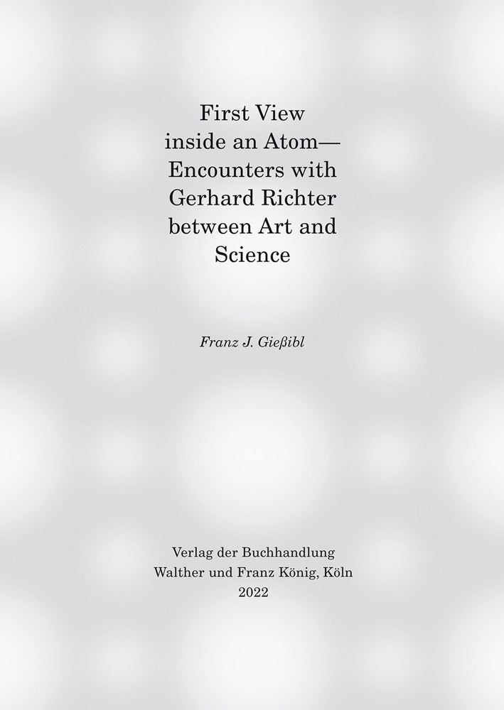 First View inside an Atom: Encounters with Gerhard Richter between Art and Science cover