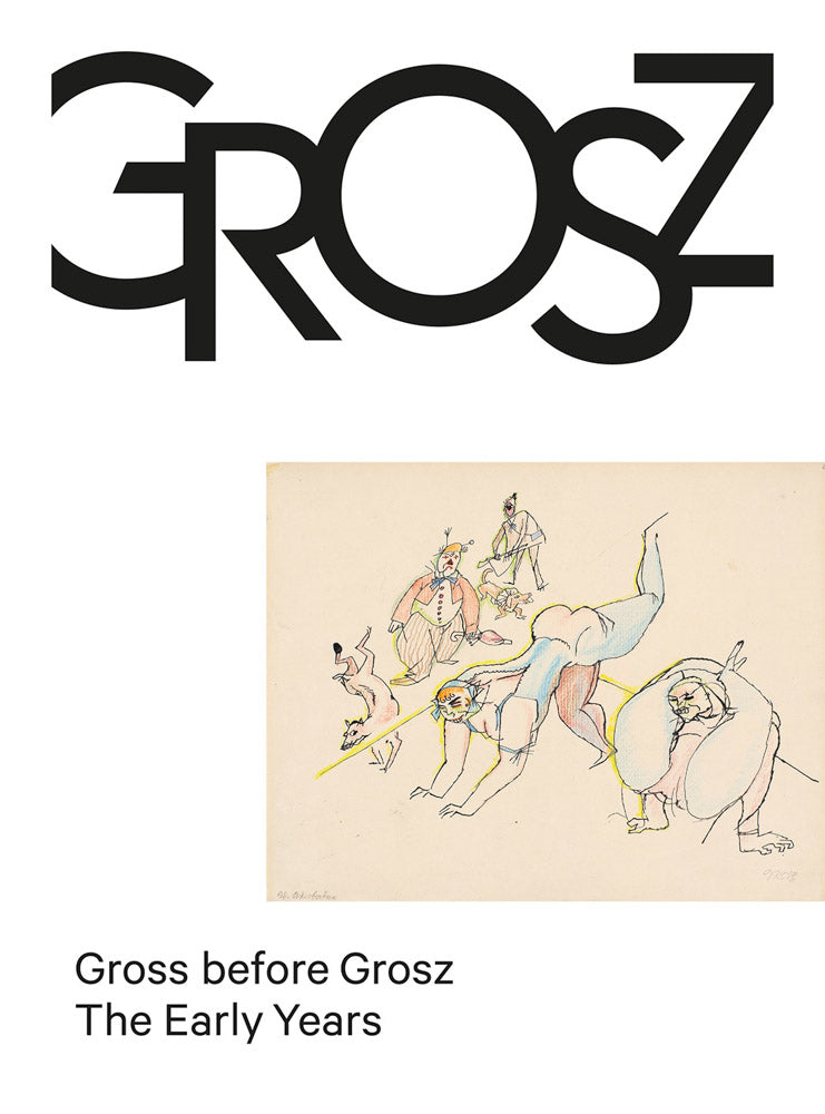 Gross before Grosz: The Early Years cover