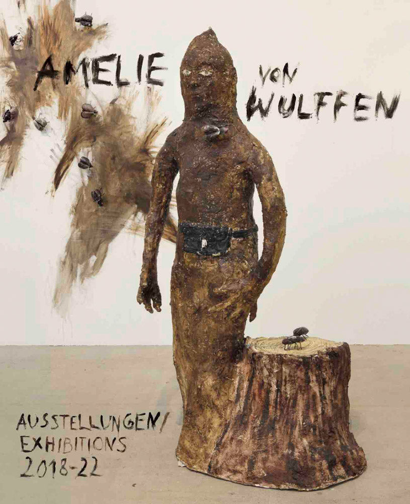 Amelie von Wulffen: Exhibitions 2018–2022 cover