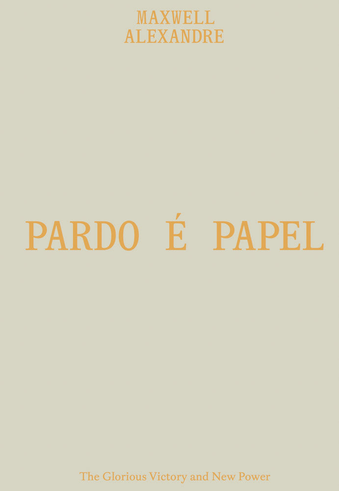 Maxwell Alexandre: Pardo é Papel cover