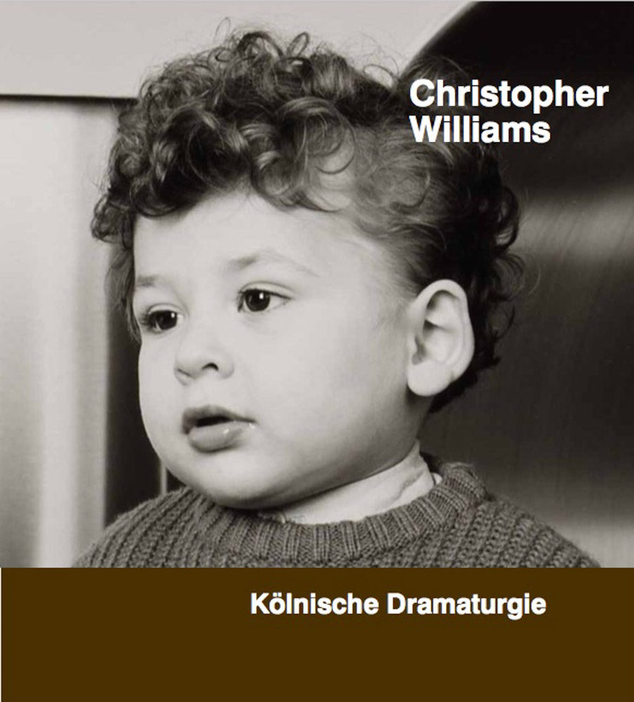 Christopher Williams: Kölnische Dramaturgie cover
