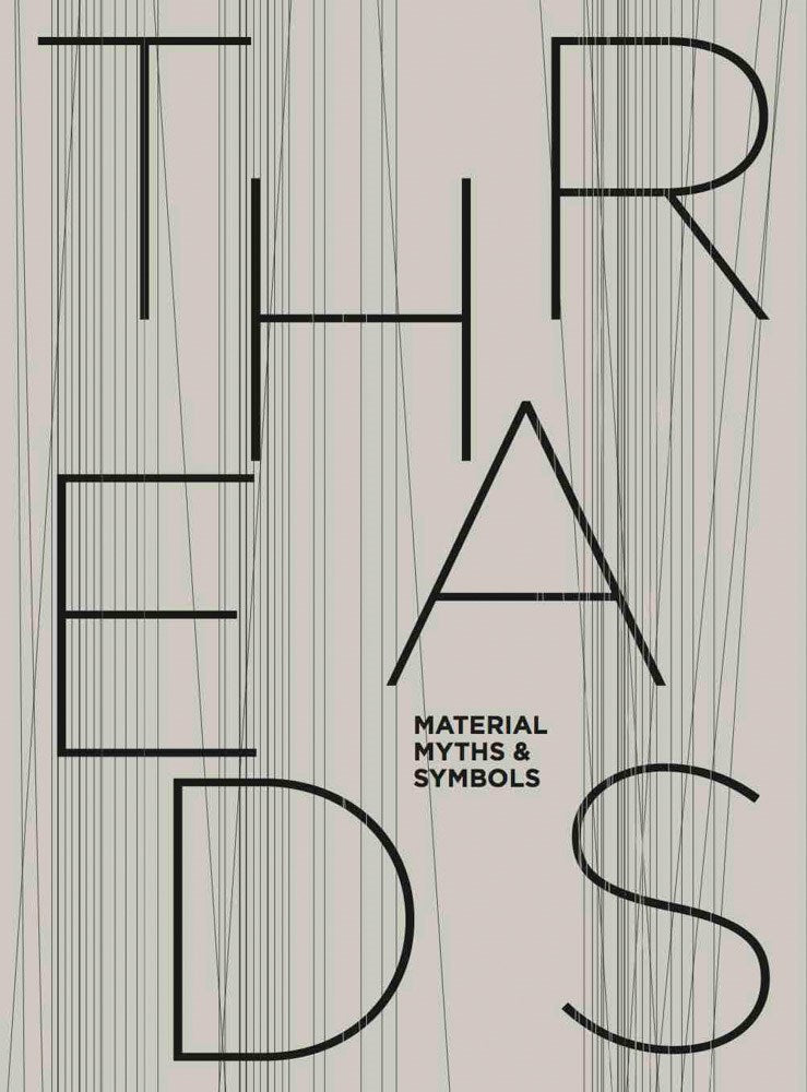 Threads: Material, Myths & Symbols cover