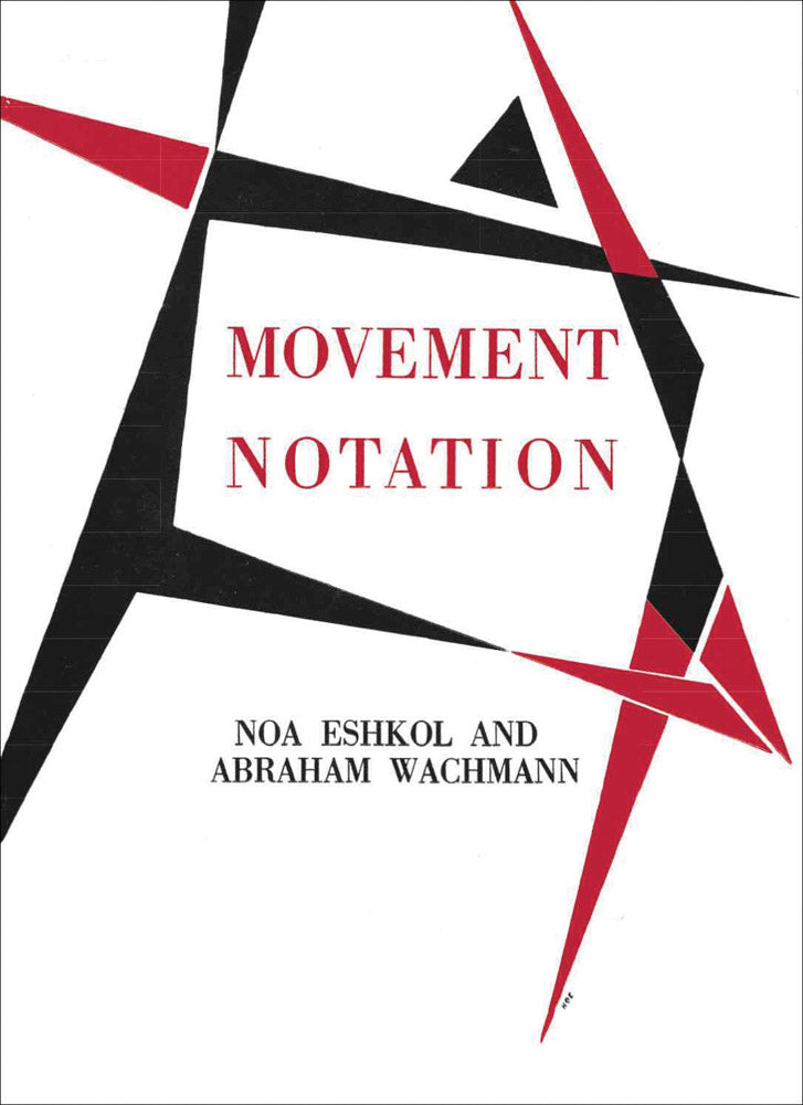 Noa Eshkol and Abraham Wachmann: Movement Notation cover