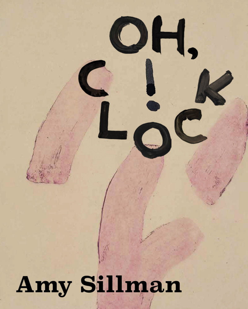 Amy Sillman: Oh, Clock! cover