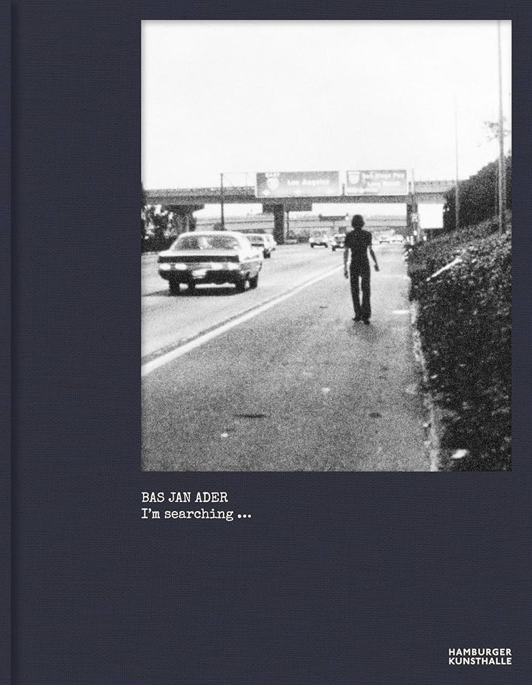 Bas Jan Ader: I’m searching ... cover