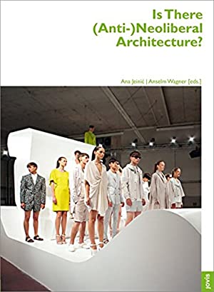 architektur + analyse 3: Is There (Anti-)Neoliberal Architecture? cover