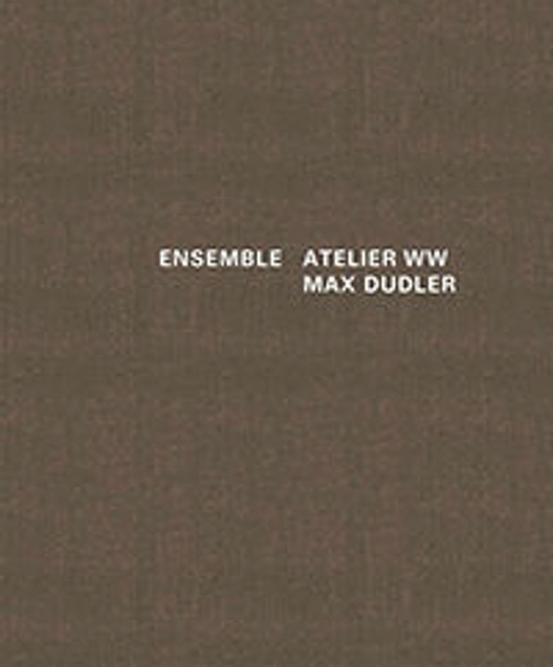 Ensemble: Atelier WW Max Dudler  cover