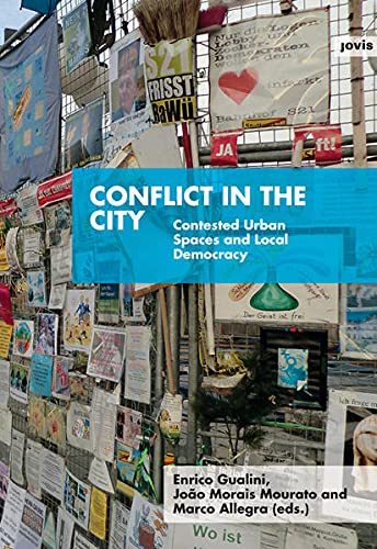 Conflict in the City: Contested Urban Spaces and Local Democracy cover