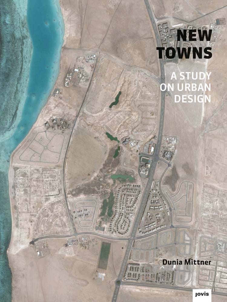 New Towns: An Investigation on Urbanism cover