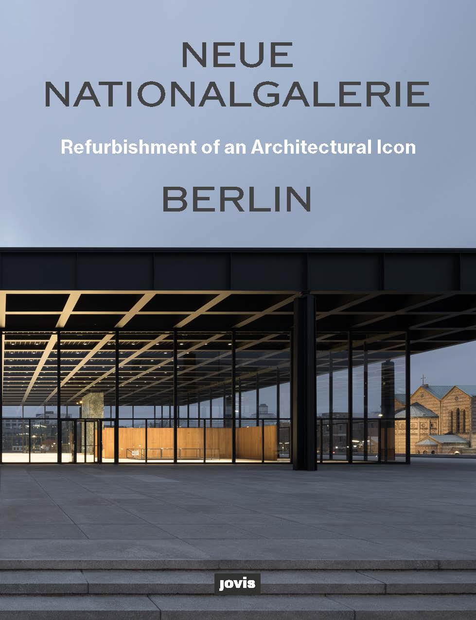 Neue Nationalgalerie Berlin: Refurbishment of an Architectural Icon cover