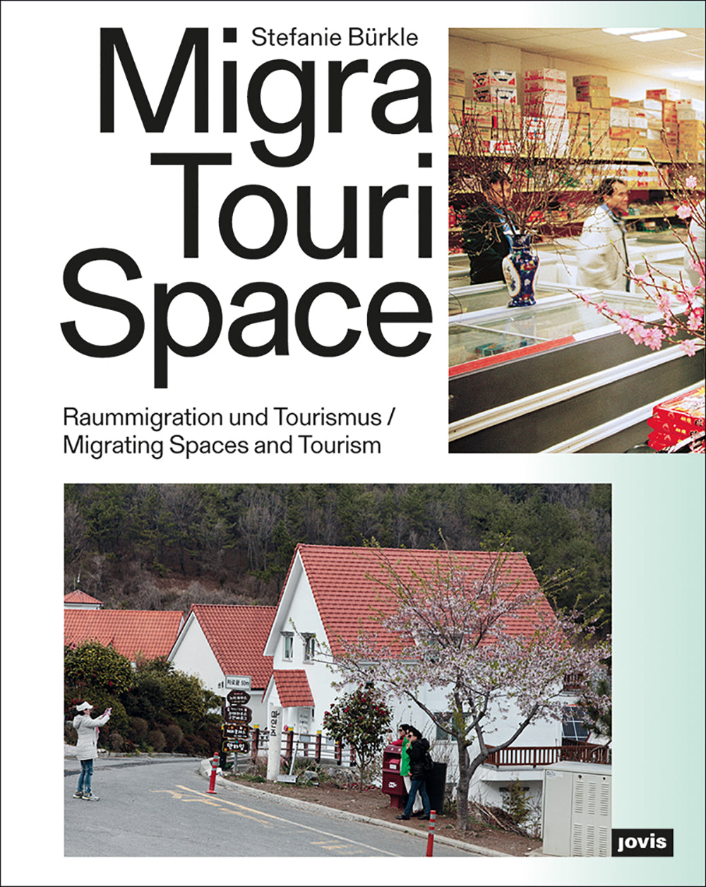MigraTouriSpace: Migrating Spaces and Tourism cover