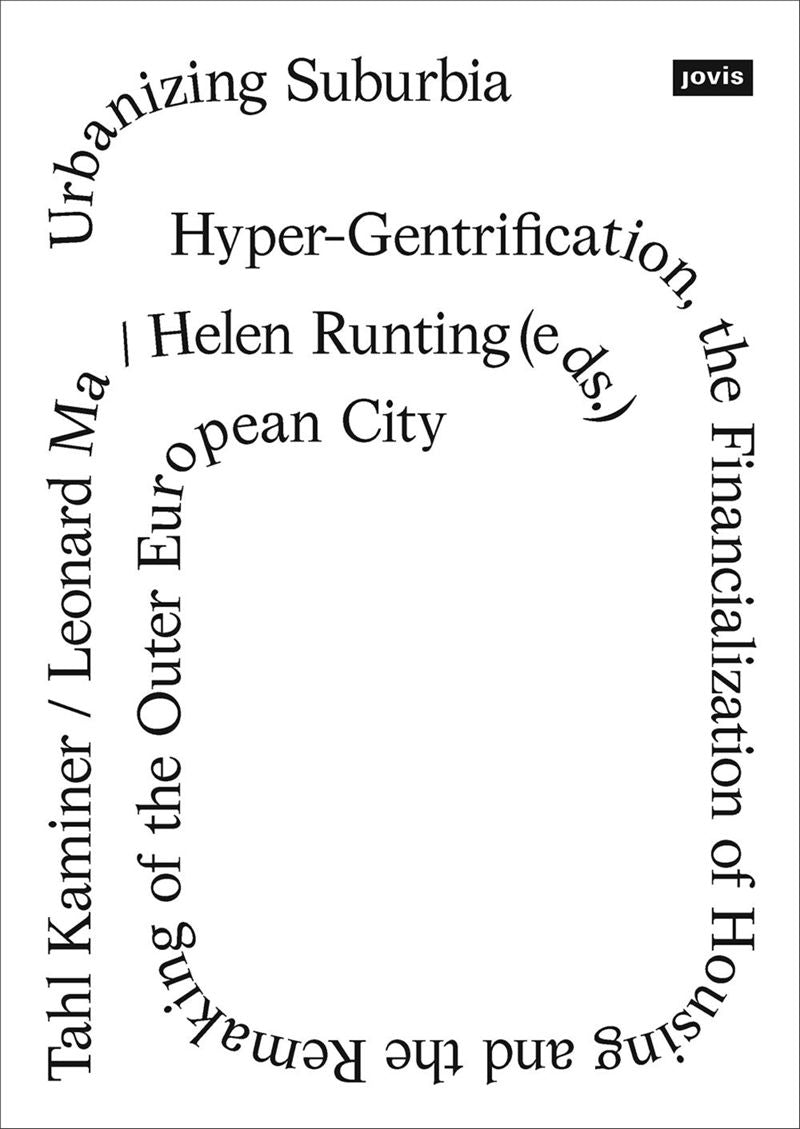 Urbanizing Suburbia: Hyper-Gentrification, the Financialization of Housing and the Remaking of the Outer European City cover