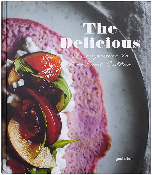 Delicious, The: A Companion to New Food Culture cover