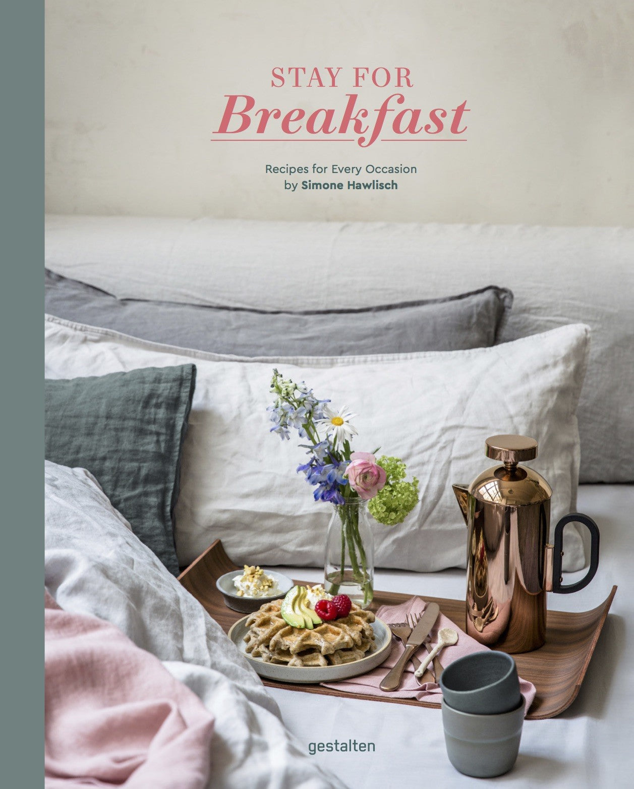 Stay for Breakfast! Recipes for Every Occasion cover