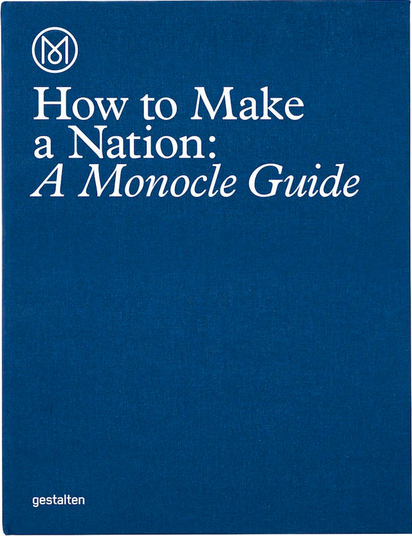 How to Make a Nation: A Monocle Guide (announced as How to Run a Nation) cover