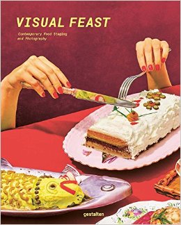 Visual Feast: Contemporary Food Photography and Styling cover