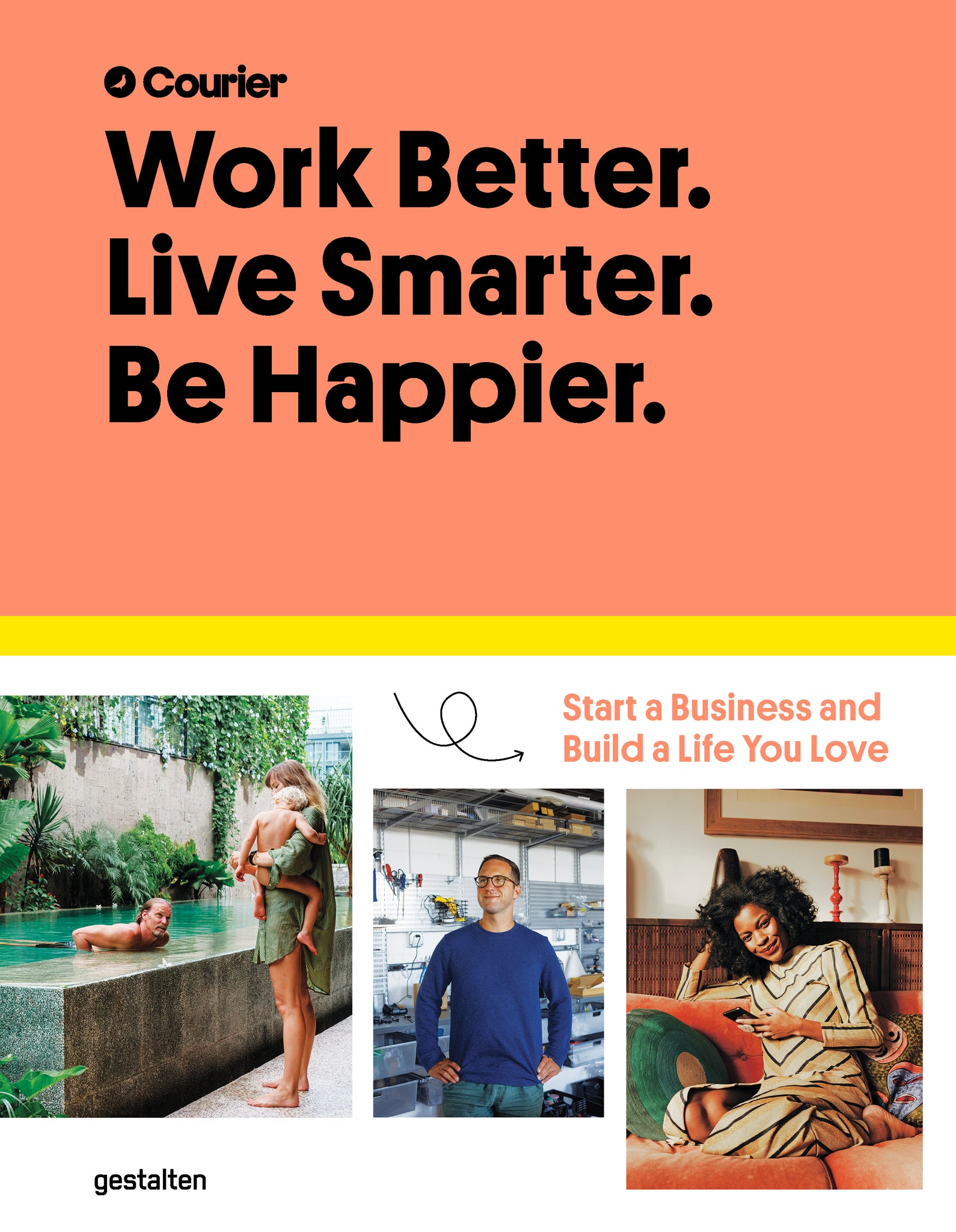Work Better, Live Smarter: Start a Business and Build a Life You Love cover