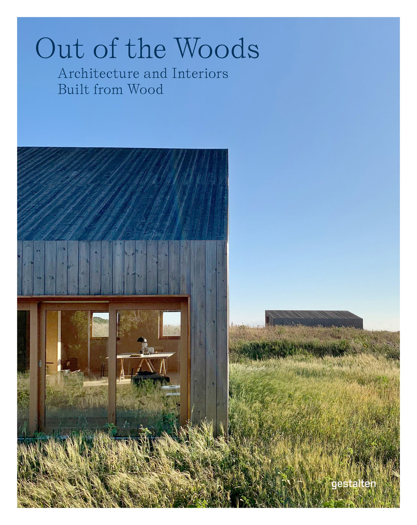 Out of the Woods: Architecture and Interiors Built from Wood cover