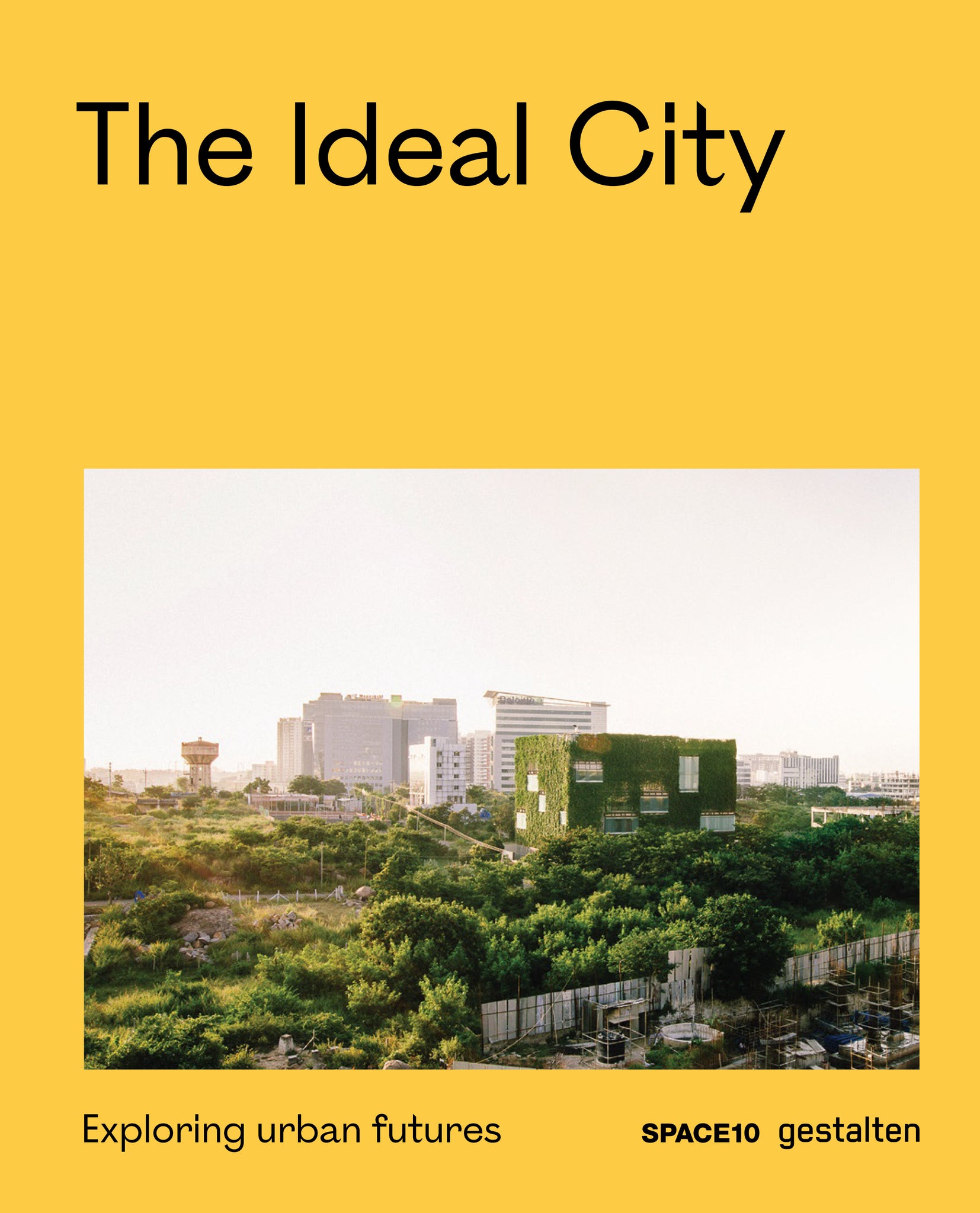 Ideal City, the: Exploring Urban Futures cover